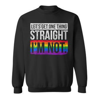 Lets Get One Thing Straight Im Not Lgbt Sweatshirt - Monsterry DE