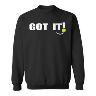 Got It Oops Yours Pickleball Lovers Front And Back Sweatshirt | Mazezy AU