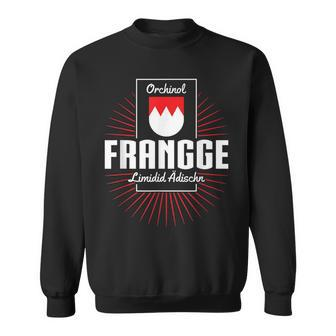 Orchinol Frangge Franke Fränkisch Oberfranken Heimat Sweatshirt - Seseable