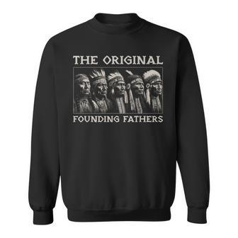 The Original Founding Fathers Vintage Native American Indian Sweatshirt | Mazezy