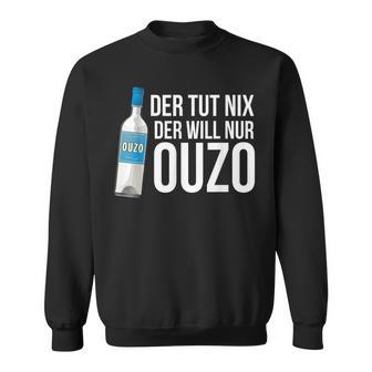 Ouzo Griechenland Geschenk In Griechisch Saufen Crete Sweatshirt - Seseable