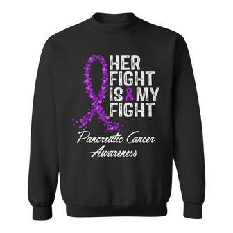 Pancreatic Cancer Awareness Her Fight Is My Fight Support Sweatshirt - Monsterry AU