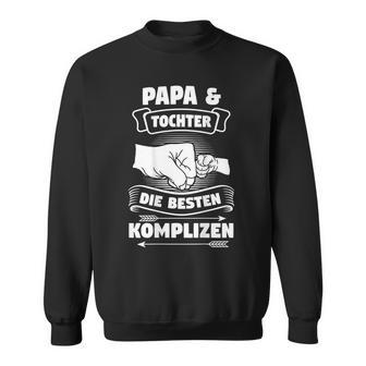 Papa & Tochter Die Beste Komplizen Partnerlook Father Black S Sweatshirt - Seseable