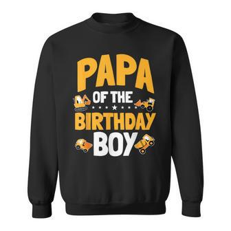 Papa Of The Birthday Boy Construction Worker Bday Party Sweatshirt | Mazezy
