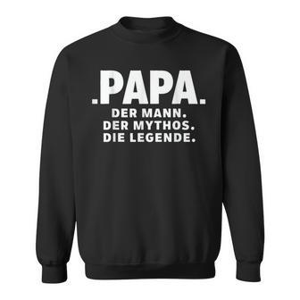 Papa Legende Füratertag Oder Geburtstag Sweatshirt - Geschenkecke