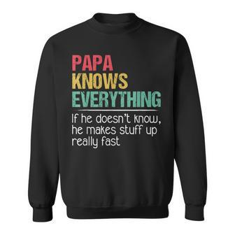Papa The Man The Myth The Bad Influence He Knows Everything Sweatshirt - Seseable
