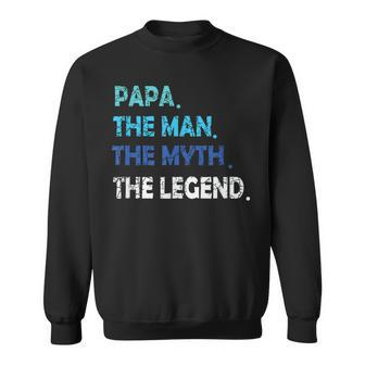 Papa Man Myth Legend Werdender Father Idea Father's Day Sweatshirt - Monsterry AU