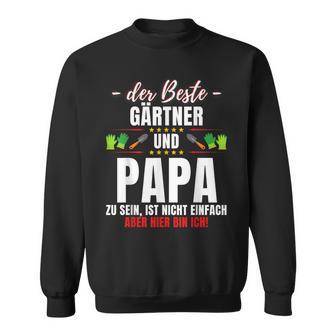 Papa Und Gärtner Garden Gardening Saying Sweatshirt - Geschenkecke