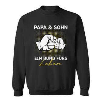 Papa Und Sohn Ein Bund Für Leben Father Son Father's Day S Sweatshirt - Geschenkecke