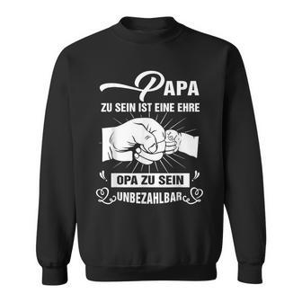 Papa Zu Sein Ist Eine Ehreopa Zu Sein Unzahlbar Sweatshirt - Geschenkecke