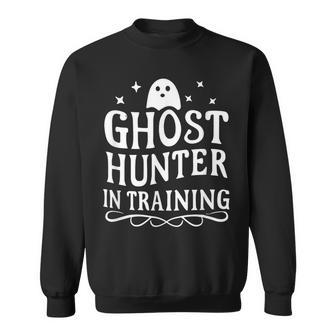 Paranormal Investigator Ghost Hunter In Training Sweatshirt - Monsterry