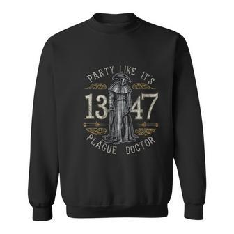Party Like Its 1347 Plague Doctor Retro Vintage Chill Sweatshirt - Monsterry AU