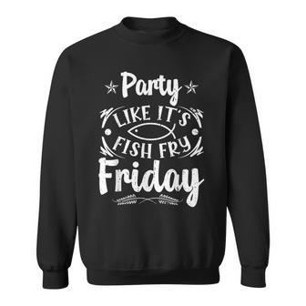 Party Like It's Fish Fry Friday Wisconsin Midwest Culture Sweatshirt | Mazezy DE