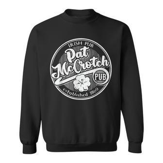Pat Mccrotch Irish Pub St Patrick's Day Dirty Adult Sweatshirt | Mazezy