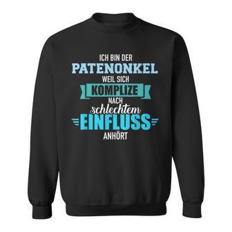 Patenonkel Weil Komplize Nach Bad Influence Anhören Sweatshirt - Seseable