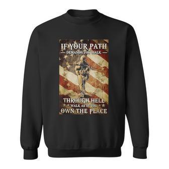 If Your Path Demands You Walk Through Hell Veteran Flag Sweatshirt - Monsterry