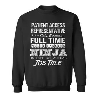 Patient Access Representative Multitasking Ninja Job Sweatshirt - Monsterry AU