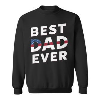 Patriotic Best Dad Ever Usa American Flag Father's Day Sweatshirt - Thegiftio UK