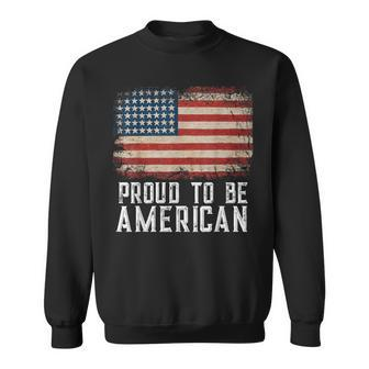Patriotic Usa Flag Proud To Be American Citizen Veteran Sweatshirt - Monsterry