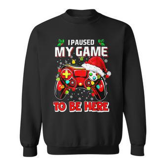 I Paused My Game To Be Here Ugly Sweater Christmas Men Sweatshirt | Mazezy
