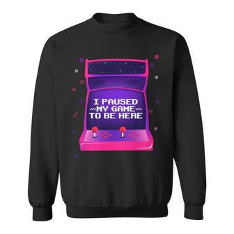 I Paused My Game To Be Here Video Gamer Retro Vintage Sweatshirt - Monsterry AU