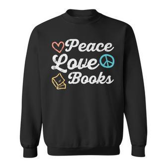 Peace Love Books Read Book Reading Librarian Across America Sweatshirt | Mazezy