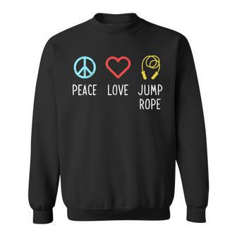 Peace Love Jump Rope Jumping Skipping Sports Sweatshirt - Monsterry
