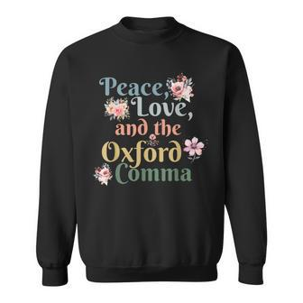 Peace Love And The Oxford Comma English Grammar Humor Joke Sweatshirt - Seseable