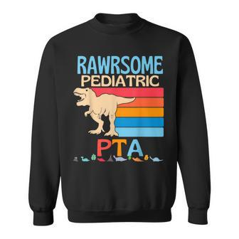 Pediatric Pta Are Awesome Personal Therapy Dinosaur Sweatshirt - Monsterry