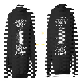 Penguins Cant Fly I Cant Fly Penguin Therefore I'm A Penguin Sweatshirt - Monsterry