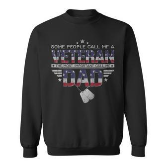 Some People Call Me A Veteran Dad Fathers Day Sweatshirt - Monsterry AU