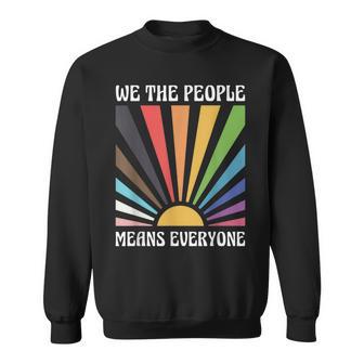 We The People Means Everyone Lgbt Pride Sweatshirt - Monsterry CA