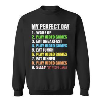 My Perfect Day Play Video Games Gamer Boys Gaming Sweatshirt - Seseable