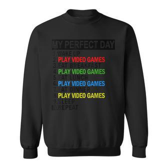 My Perfect Day White Video Games Cool Gamer Sweatshirt - Seseable