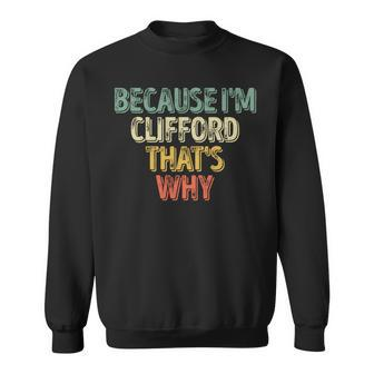 Personalized Name Because I'm Clifford That's Why Sweatshirt - Seseable