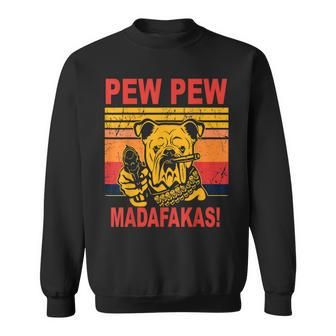 Pew Pew Madafakas Mit Aufschrift Pew Pew Pew Lustiges Geschenk Sweatshirt - Seseable