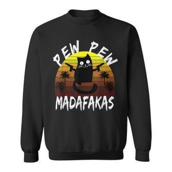 Pew Pew Pew Madafakas Motherfuckers Cat With Weapons Vintage Sweatshirt - Monsterry DE