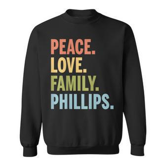 Phillips Peace Love Family Matching Last Name Sweatshirt - Seseable