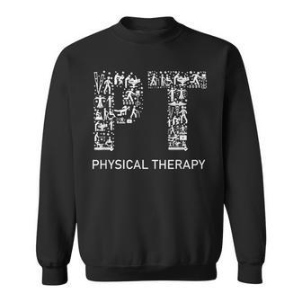 Physical Therapist Physical Therapy Pt Month Sweatshirt - Monsterry