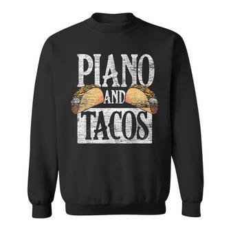 Piano Tacos Cinco De Mayo Mexico Pianist Music Sweatshirt - Monsterry DE
