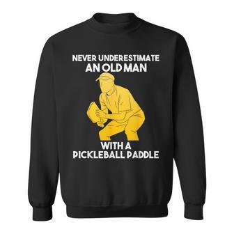 Pickleball Never Underestimate Old Man Grandpa Grandfather Sweatshirt | Mazezy