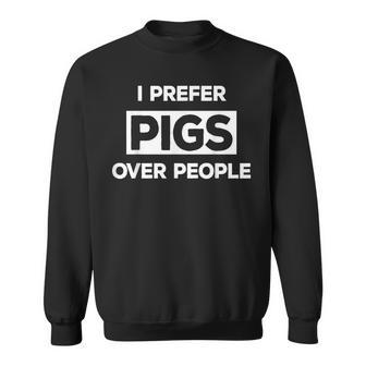 Pigs Over People Animal Farm Farmer Rancher Sweatshirt - Monsterry CA