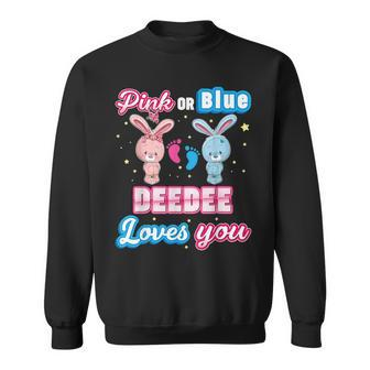 Pink Or Blue Deedee Loves You Gender Reveal Baby Father Day Sweatshirt - Thegiftio UK