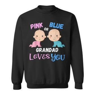 Pink Or Blue Grandad Loves You-Gender Reveal Sweatshirt - Thegiftio UK