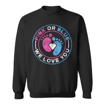 Pink Or Blue We Love You Gender Reveal Party Pregnancy Sweatshirt | Mazezy