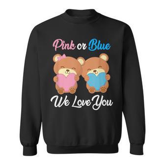 Pink Or Blue We Love You Teddy Bear Gender Reveal Party Sweatshirt - Monsterry AU