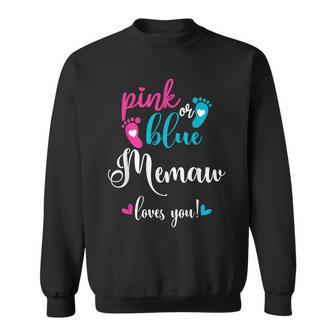 Pink Or Blue Memaw Loves You Gender Reveal Baby Announcement Sweatshirt - Monsterry AU