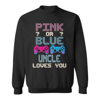 Pink Or Blue Uncle Loves You Video Game Gender Reveal Sweatshirt - Monsterry CA