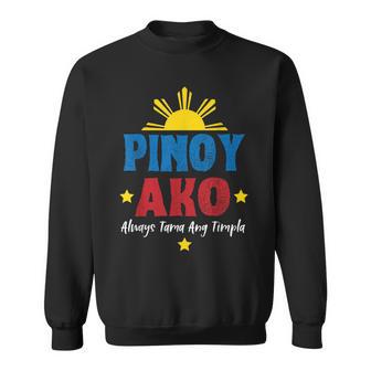 Pinoy Ako Always Tama Ang Timpla For Filipino Americans Sweatshirt - Monsterry UK