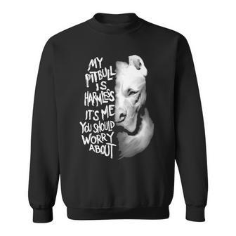 My Pitbull Is Harmless Quote Dog Items Owner Sweatshirt | Mazezy
